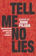Tell Me No Lies John Pilger