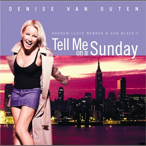 Tell Me On A Sunday Andrew Lloyd Webber, Denise Van Outen