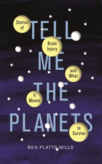 Tell Me the Planets Platts-Mills Ben