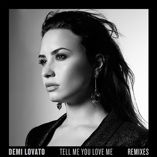 Tell Me You Love Me Demi Lovato