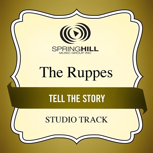 Tell The Story The Ruppes