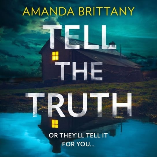 Tell the Truth Brittany Amanda