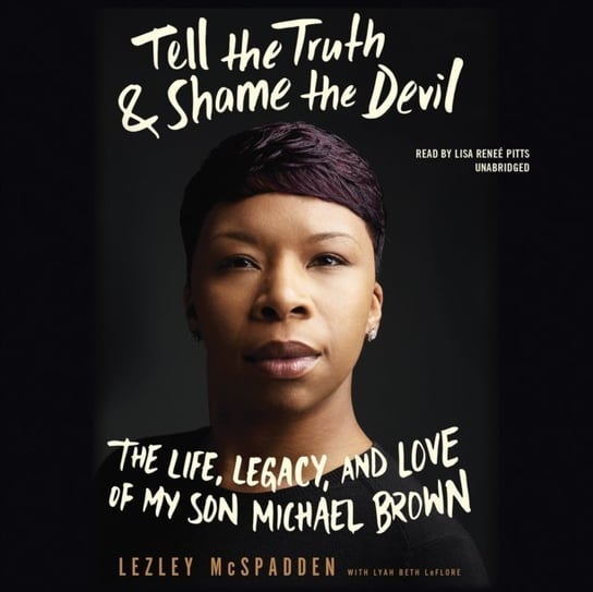 Tell the Truth &amp; Shame the Devil LeFlore Lyah Beth, McSpadden Lezley