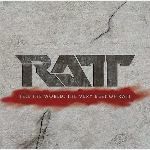 Tell the World: The Very Best of Ratt Ratt