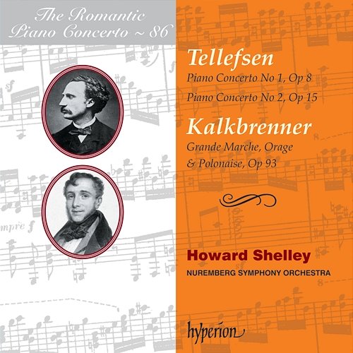 Tellefsen & Kalkbrenner: Piano Concertos (Hyperion Romantic Piano Concerto 86) Howard Shelley, Nürnberger Symphoniker