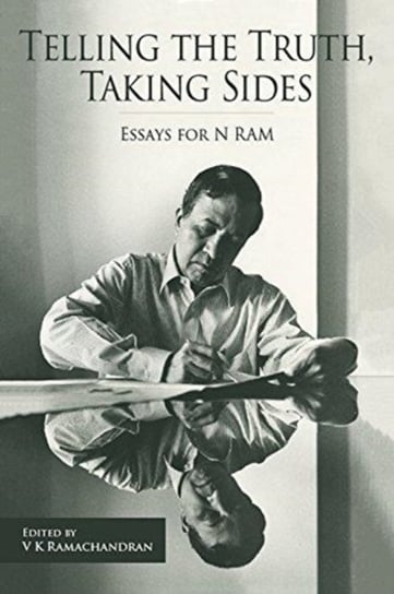 Telling the Truth, Taking Sides: Essays for N. RAM Tulika Books