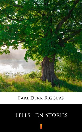 Tells Ten Stories Biggers Earl Derr