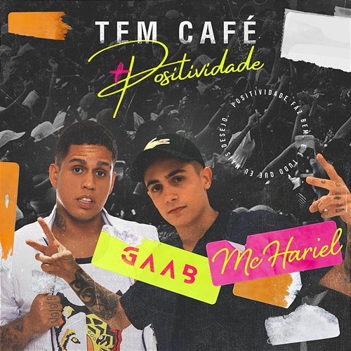 Tem Café MC Hariel, Gaab