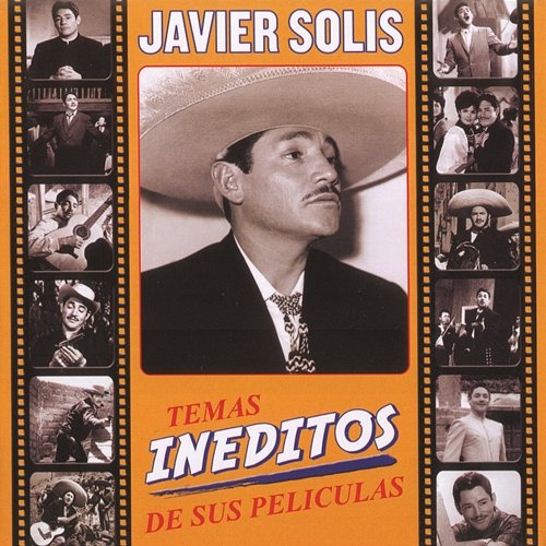 Temas Ineditos De Sus Peliculas Javier Solís