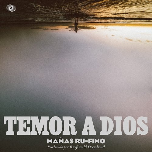 Temor A Dios Doble Porcion & DeeJohend, Mañas Ru-Fino