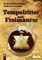 Tempelritter und Freimaurer Neundlinger Ferdinand, Regius Andreas E.