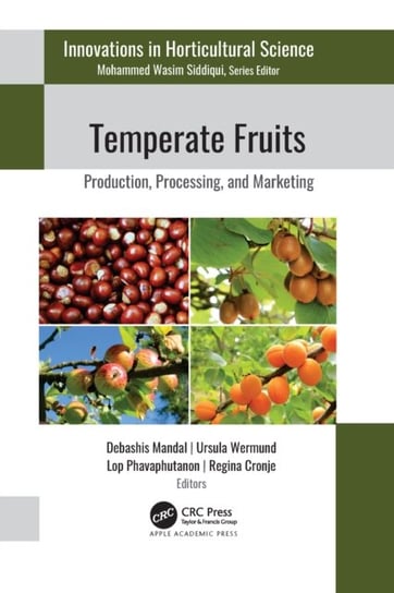 Temperate Fruits: Production, Processing, and Marketing Debashis Mandal