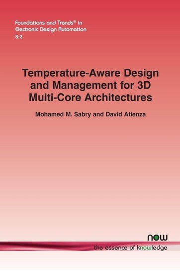 Temperature-Aware Design and Management for 3D Multi-Core Architectures Sabry Mohamed M.