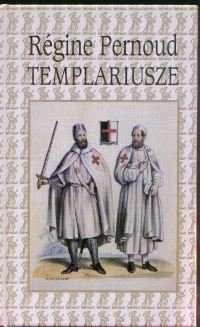 Templariusze Pernoud Regine