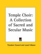 Temple Choir Seward Theodore