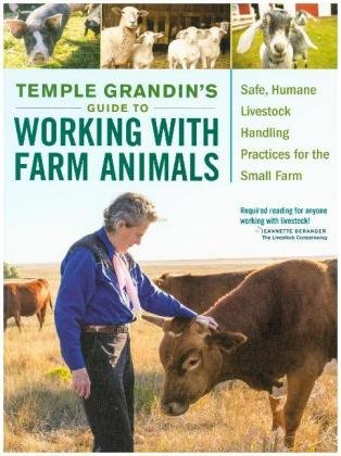 Temple Grandins Guide to Working with Farm Animals Grandin Temple