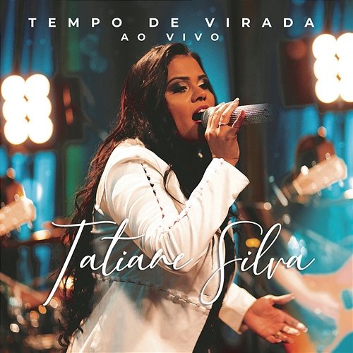 Tempo de Virada (Ao Vivo) Tatiane Silva