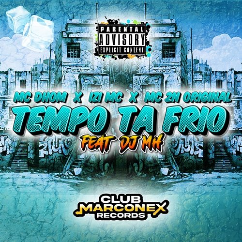 Tempo Ta Frio IZI MC, MC Dhom & Mc 2N Original feat. DJ MH