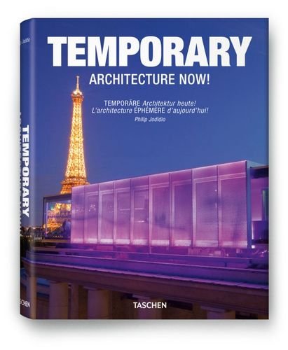 Temporary Architecture Now! Jodidio Philip