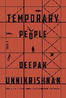 Temporary People Unnikrishnan Deepak