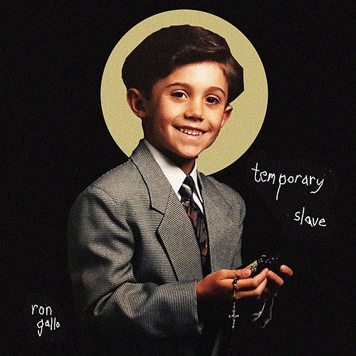 Temporary Slave / Am I Demon? Ron Gallo