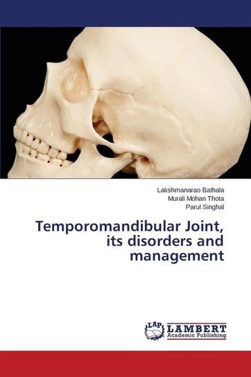 Temporomandibular Joint, Its Disorders and Management Bathala Lakshmanarao
