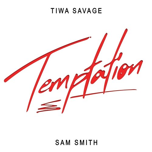 Temptation Tiwa Savage, Sam Smith
