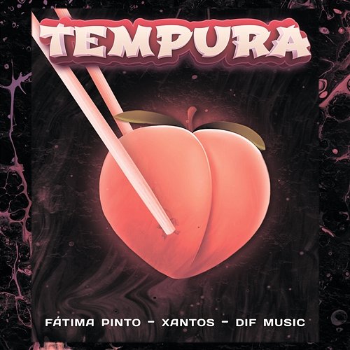 TEMPURA Fátima Pinto, Xantos & Dif Music