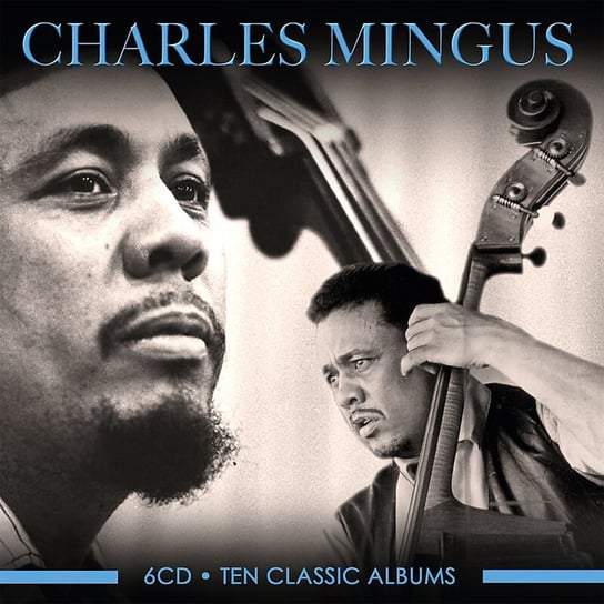 Ten Classic Albums Mingus Charles
