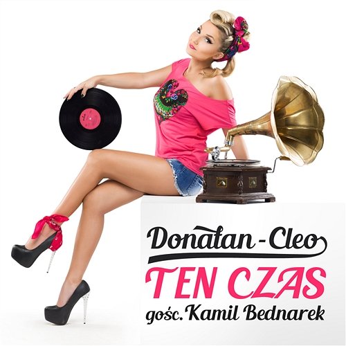 Ten Czas feat. Kamil Bednarek Donatan - Cleo