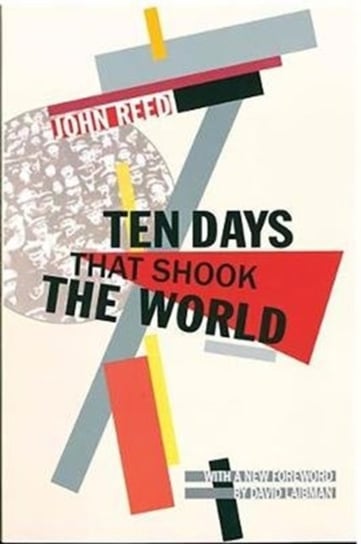 Ten Days that Shook the World John Reed
