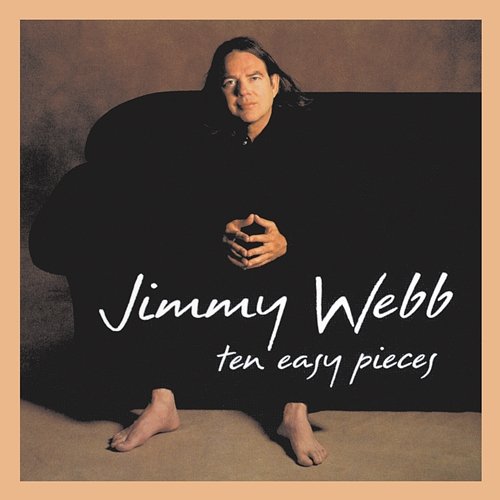 Ten Easy Pieces Jimmy Webb