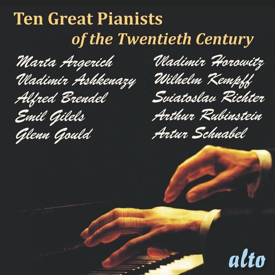 Ten Great Pianists Of The Twentieth Century Various Artists