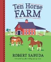 Ten Horse Farm Sabuda Robert