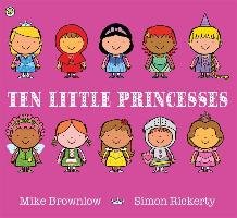 Ten Little Princesses Brownlow Mike