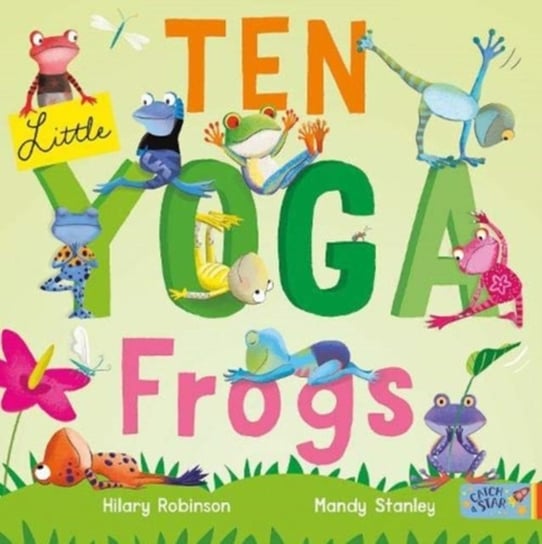 Ten Little Yoga Frogs Hilary Robinson