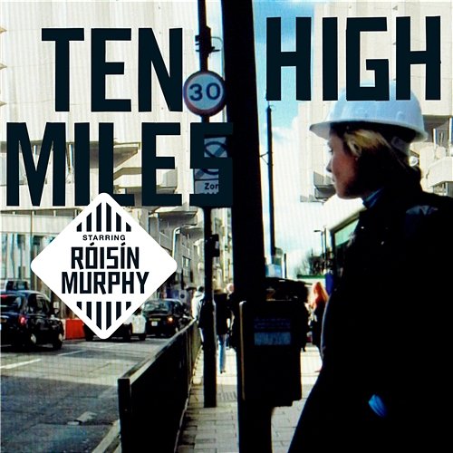 Ten Miles High Roisin Murphy