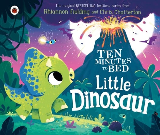 Ten Minutes to Bed: Little Dinosaur Fielding Rhiannon