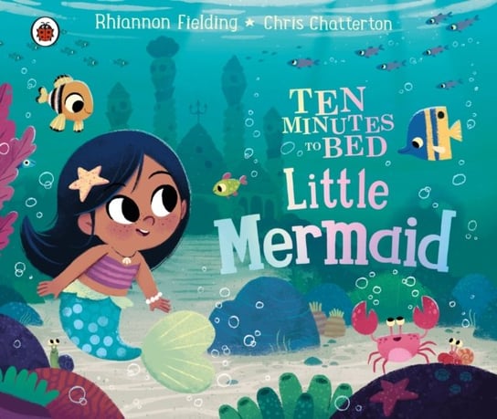 Ten Minutes to Bed: Little Mermaid Fielding Rhiannon