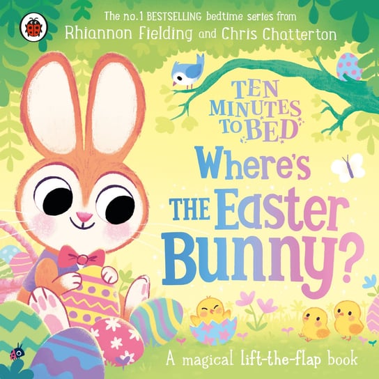 Ten Minutes to Bed: Where’s the Easter Bunny? Fielding Rhiannon