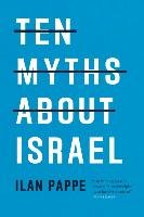Ten Myths About Israel Pappe Ilan