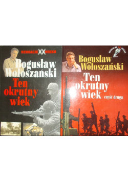 Ten okrutny wiek Część 1 i 2 Wołoszański Bogusław