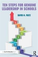 Ten Steps for Genuine Leadership in Schools Fultz David M.