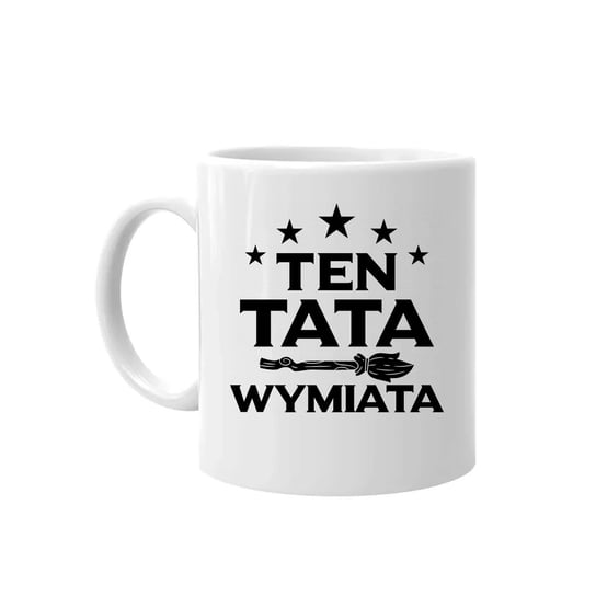 Ten tata wymiata - kubek na prezent dla taty na Dzień Ojca Koszulkowy