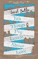 Ten Things I've Learnt About Love Butler Sarah
