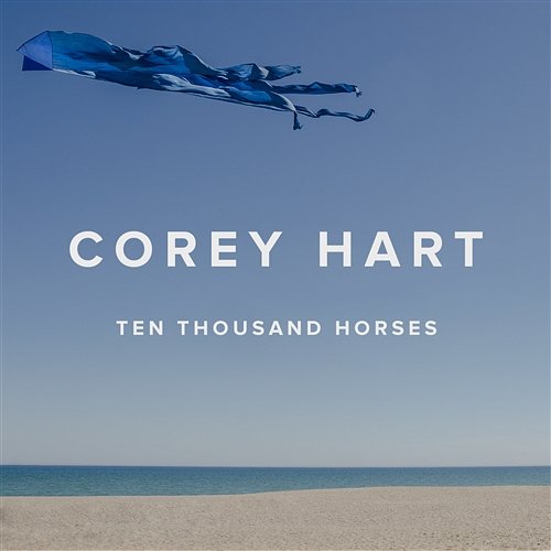 Ten Thousand Horses Corey Hart