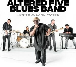 Ten Thousand Watts Altered Five Blues Band