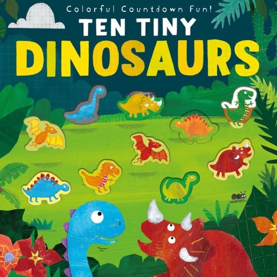 Ten Tiny Dinosaurs Libby Walden