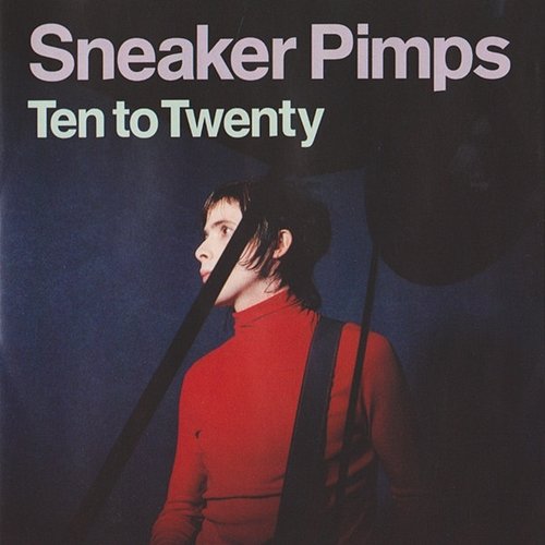 Ten To Twenty Sneaker Pimps