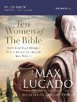 Ten Women of the Bible Lucado Max, Lucado Bishop Jenna